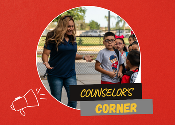  Counselor's Corner / Rincón de la Consejera